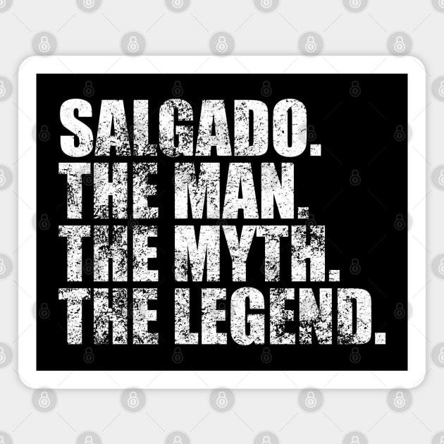 Salgado Legend Salgado Family name Salgado last Name Salgado Surname Salgado Family Reunion Magnet by TeeLogic